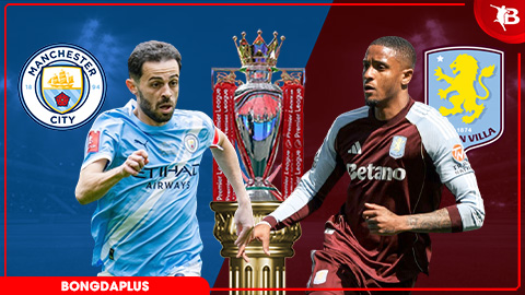 Nhận định bóng đá Man City vs Aston Villa, 22h00 ngày 24/5: Chiến thắng làm quà chia tay Pep